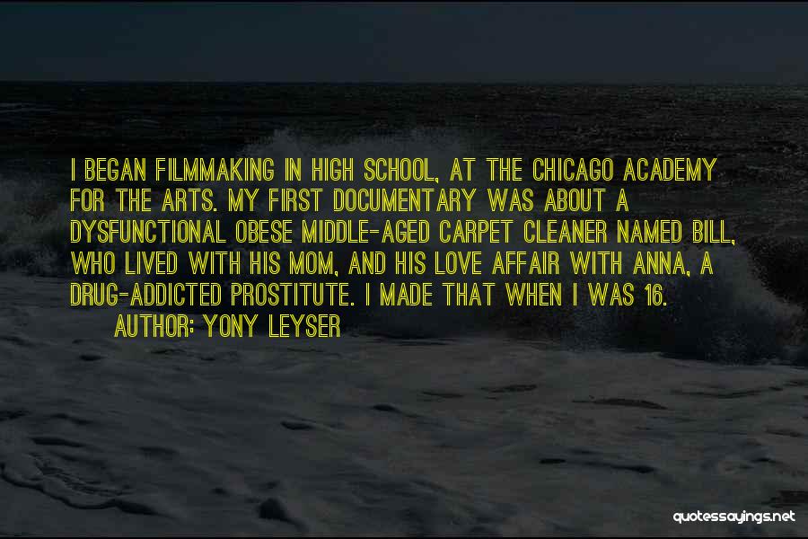 High School First Love Quotes By Yony Leyser