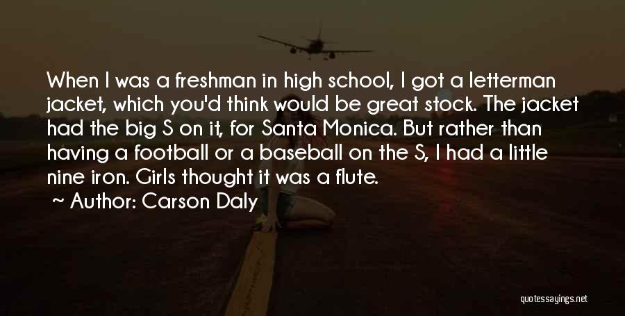 High School Football Quotes By Carson Daly