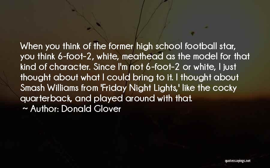 High School Football Quotes By Donald Glover