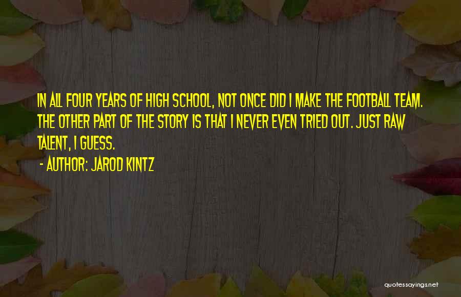 High School Football Quotes By Jarod Kintz