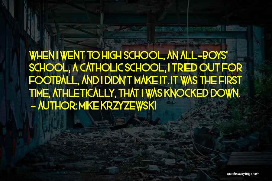 High School Football Quotes By Mike Krzyzewski