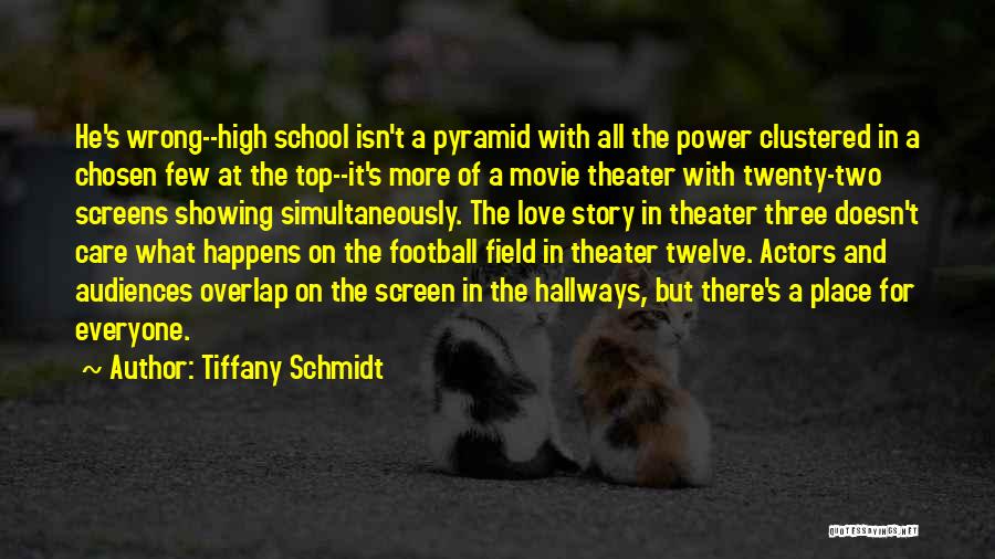 High School Football Quotes By Tiffany Schmidt High School Football Quotes By Tiffany Schmidt