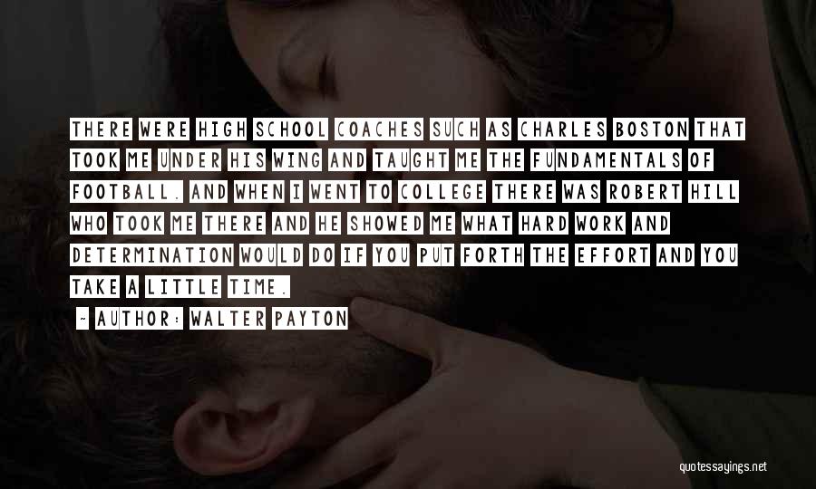 High School Football Quotes By Walter Payton High School Football Quotes By Walter Payton