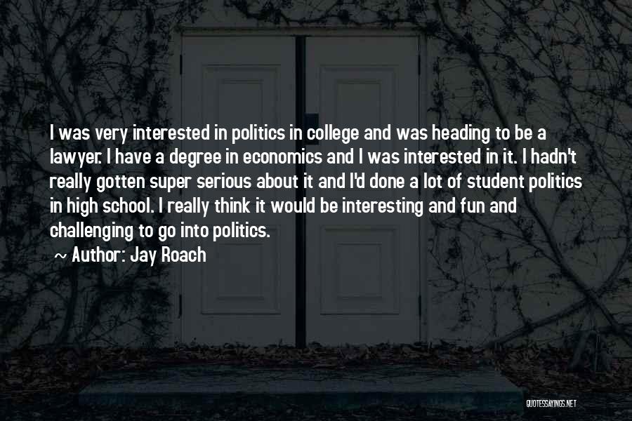 High School Fun Quotes By Jay Roach