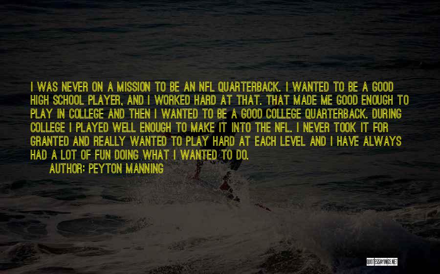High School Fun Quotes By Peyton Manning