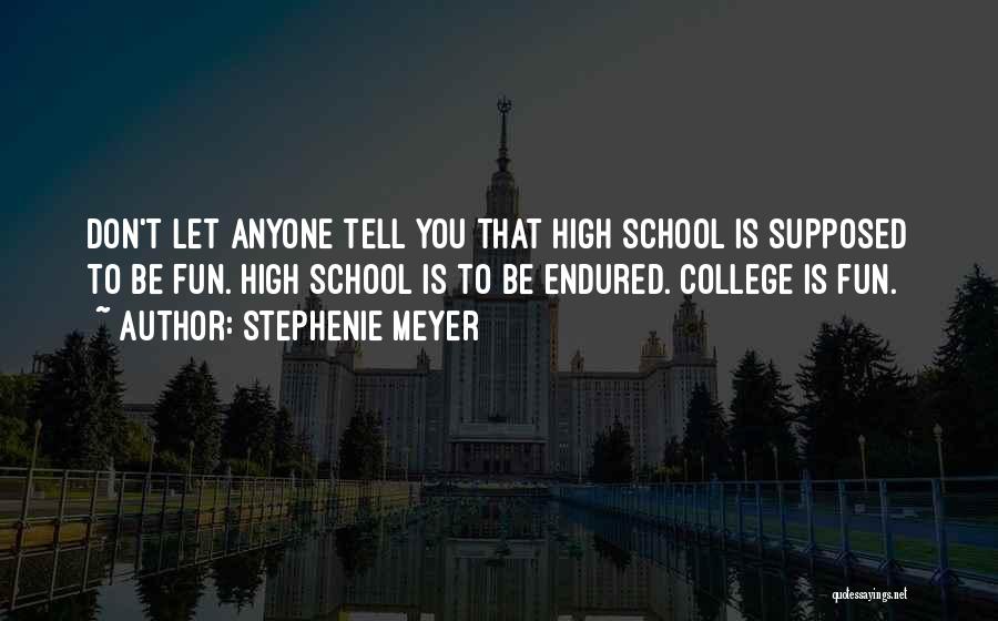 High School Fun Quotes By Stephenie Meyer