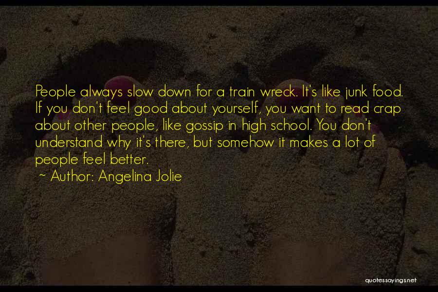 High School Good Quotes By Angelina Jolie