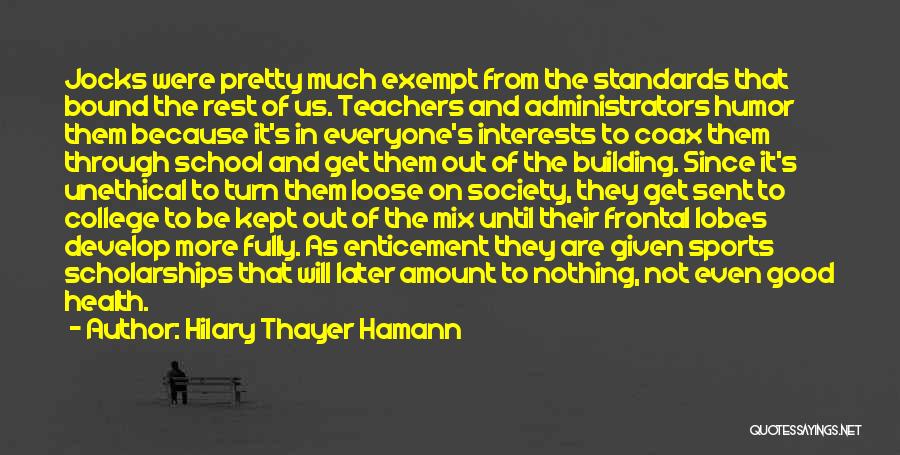 High School Good Quotes By Hilary Thayer Hamann