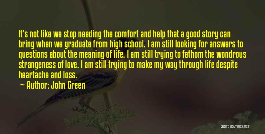 High School Good Quotes By John Green