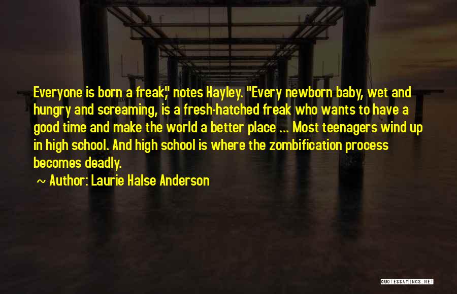 High School Good Quotes By Laurie Halse Anderson