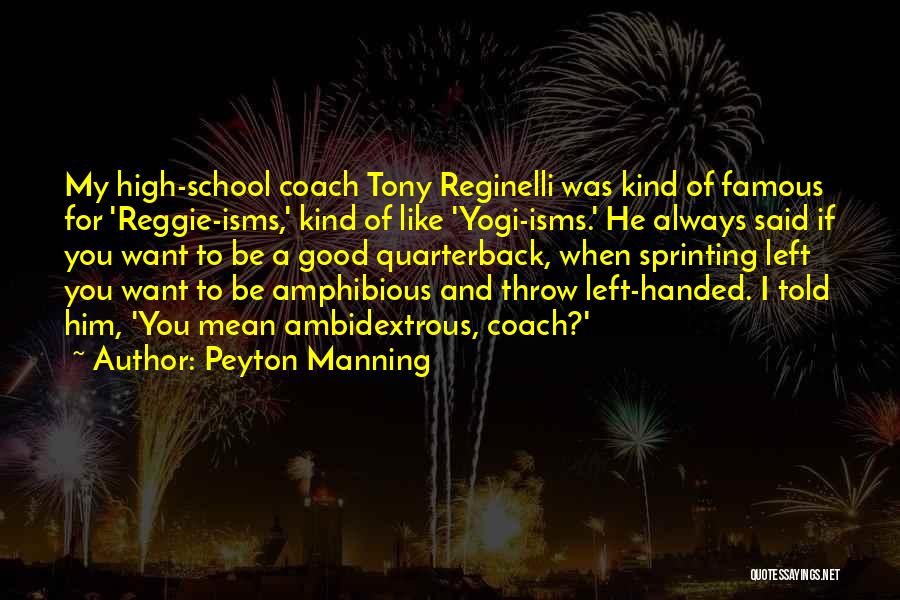 High School Good Quotes By Peyton Manning