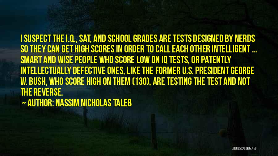 High School Grades Quotes By Nassim Nicholas Taleb