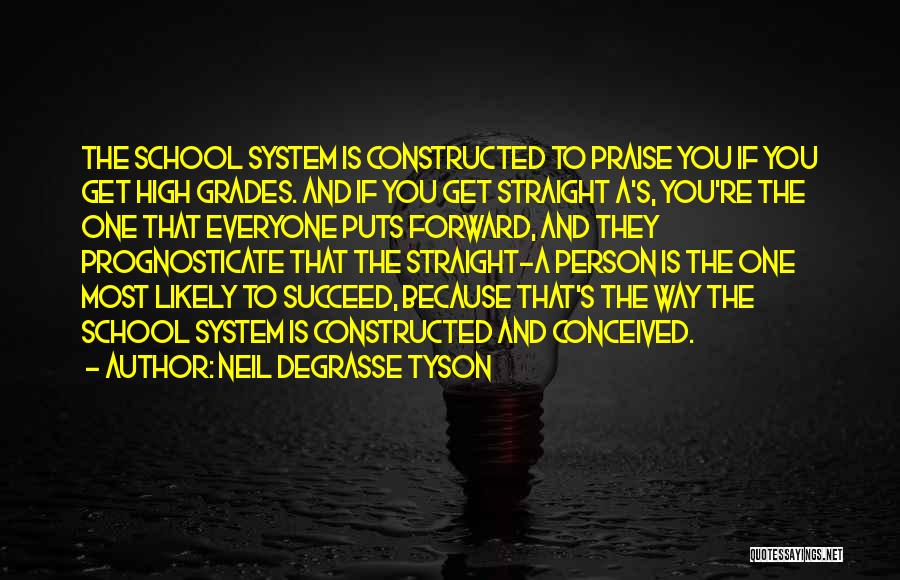 High School Grades Quotes By Neil DeGrasse Tyson