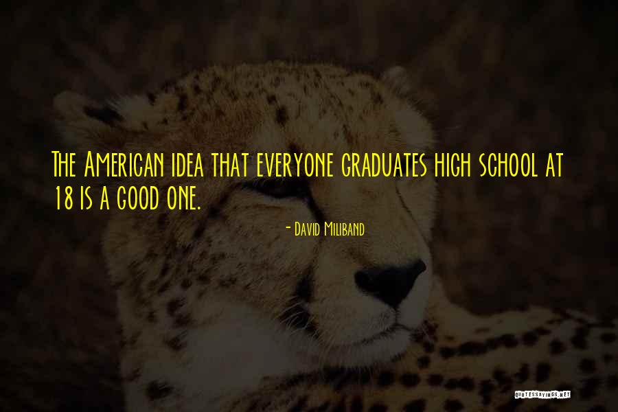 High School Graduates Quotes By David Miliband High School Graduates Quotes By David Miliband