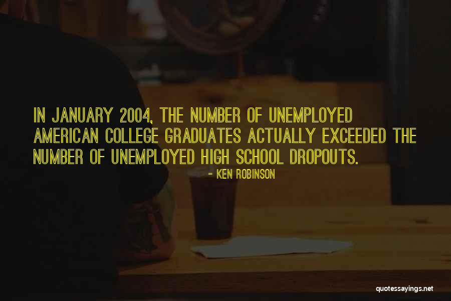High School Graduates Quotes By Ken Robinson High School Graduates Quotes By Ken Robinson