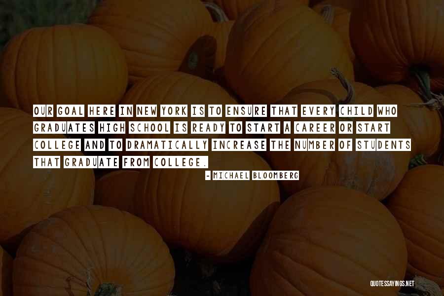 High School Graduates Quotes By Michael Bloomberg High School Graduates Quotes By Michael Bloomberg