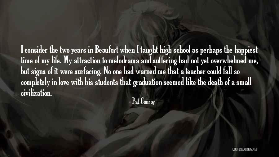 High School Graduation Life Quotes By Pat Conroy