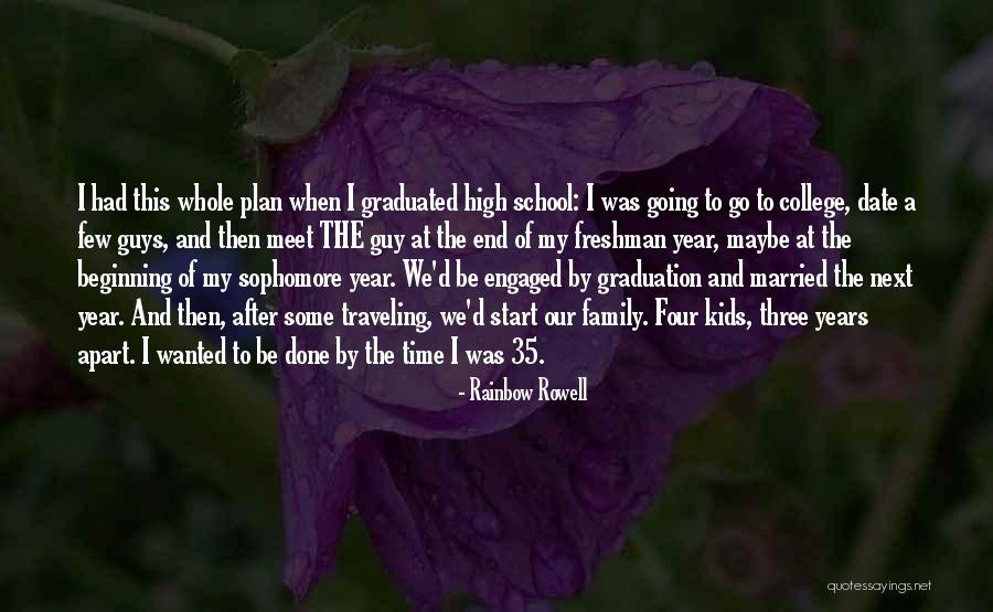 High School Graduation Life Quotes By Rainbow Rowell