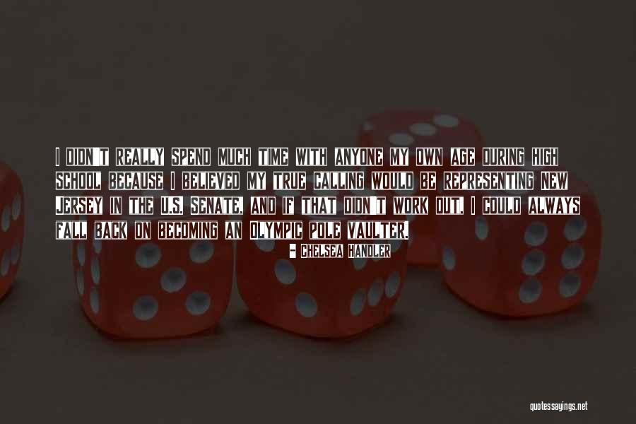 High School Humor Quotes By Chelsea Handler High School Humor Quotes By Chelsea Handler