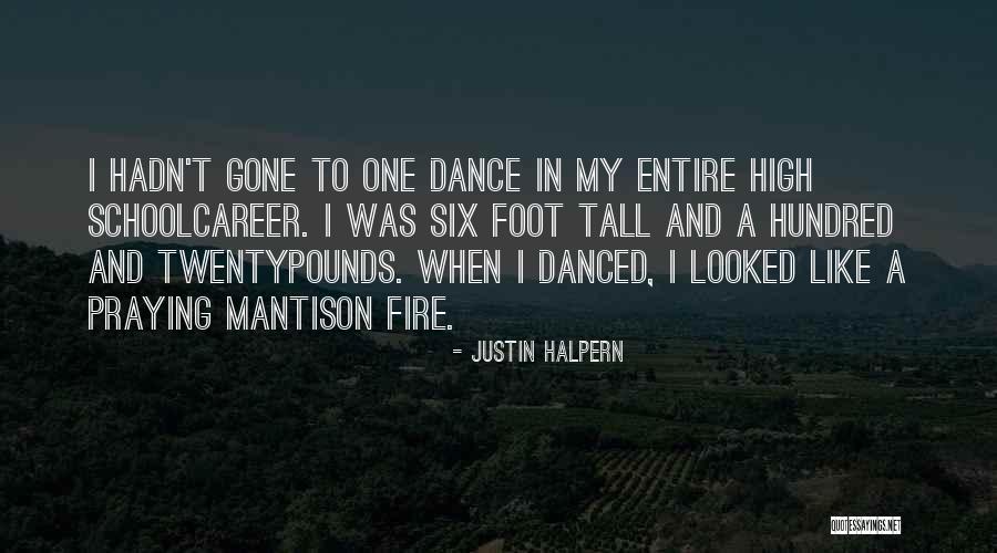 High School Humor Quotes By Justin Halpern High School Humor Quotes By Justin Halpern