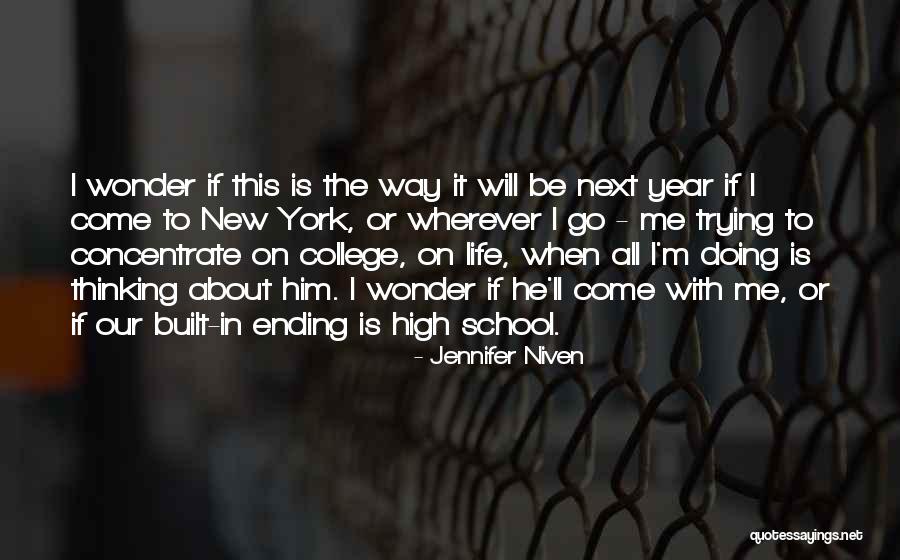 High School Is Ending Quotes By Jennifer Niven High School Is Ending Quotes By Jennifer Niven