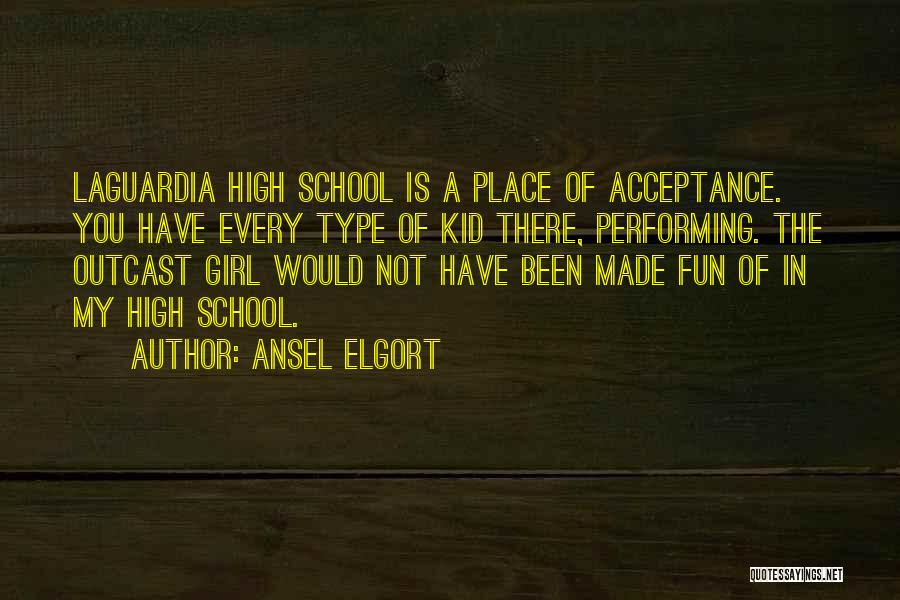 High School Is Fun Quotes By Ansel Elgort