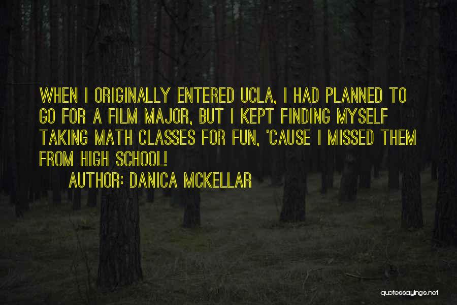High School Is Fun Quotes By Danica McKellar