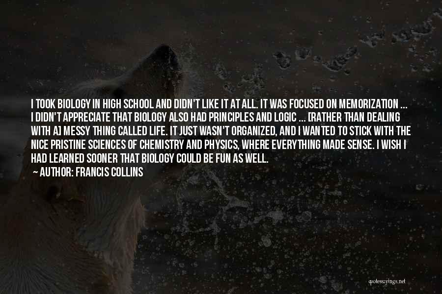 High School Is Fun Quotes By Francis Collins