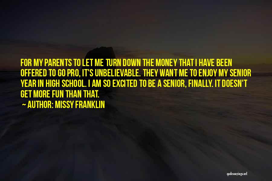 High School Is Fun Quotes By Missy Franklin