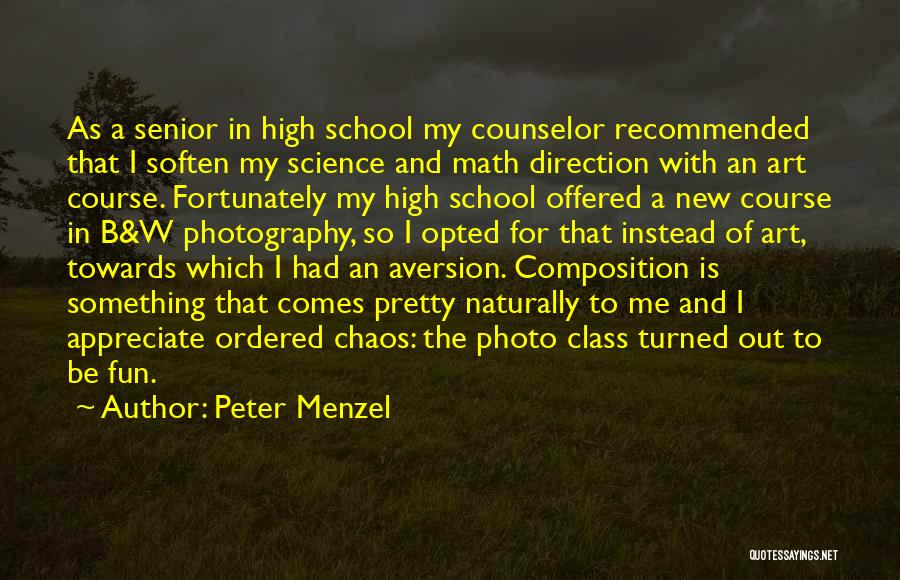 High School Is Fun Quotes By Peter Menzel