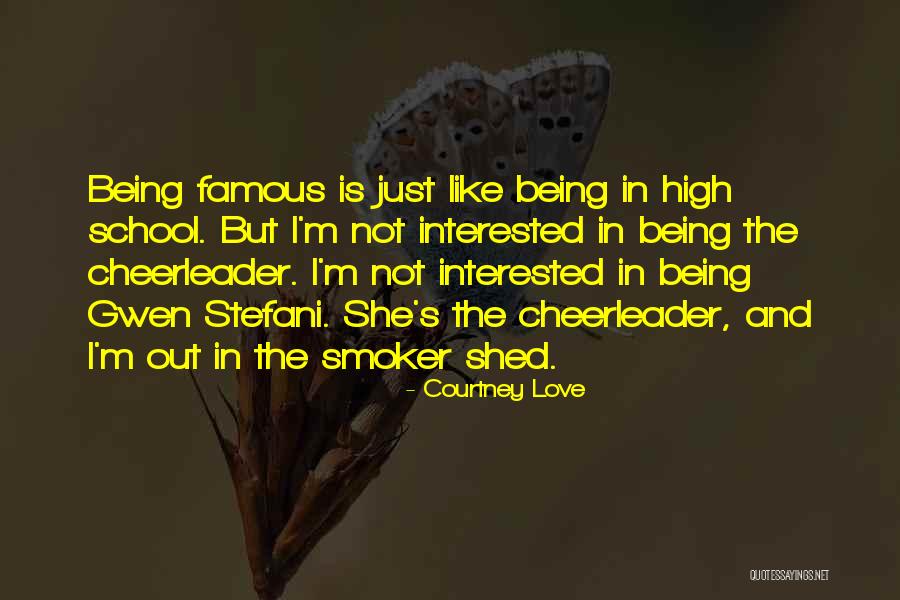 High School Is Like Quotes By Courtney Love High School Is Like Quotes By Courtney Love