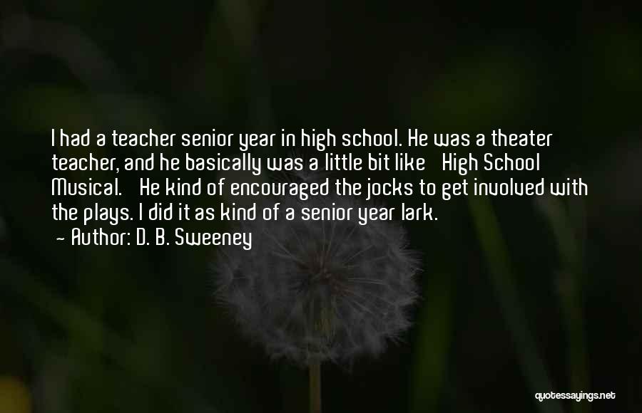 High School Jocks Quotes By D. B. Sweeney