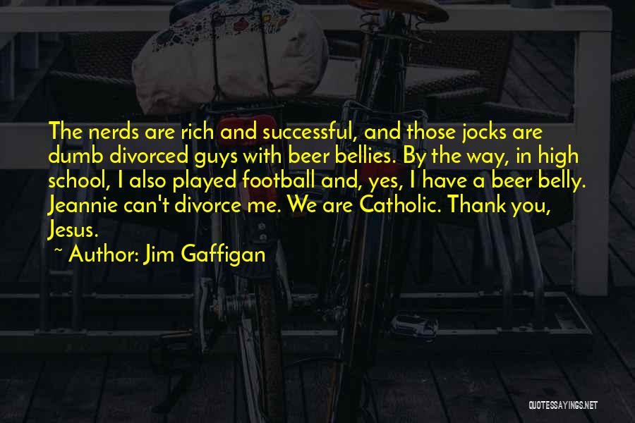 High School Jocks Quotes By Jim Gaffigan