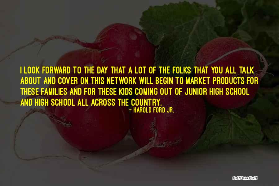 High School Junior Quotes By Harold Ford Jr. High School Junior Quotes By Harold Ford Jr.