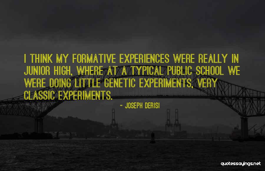 High School Junior Quotes By Joseph DeRisi High School Junior Quotes By Joseph DeRisi