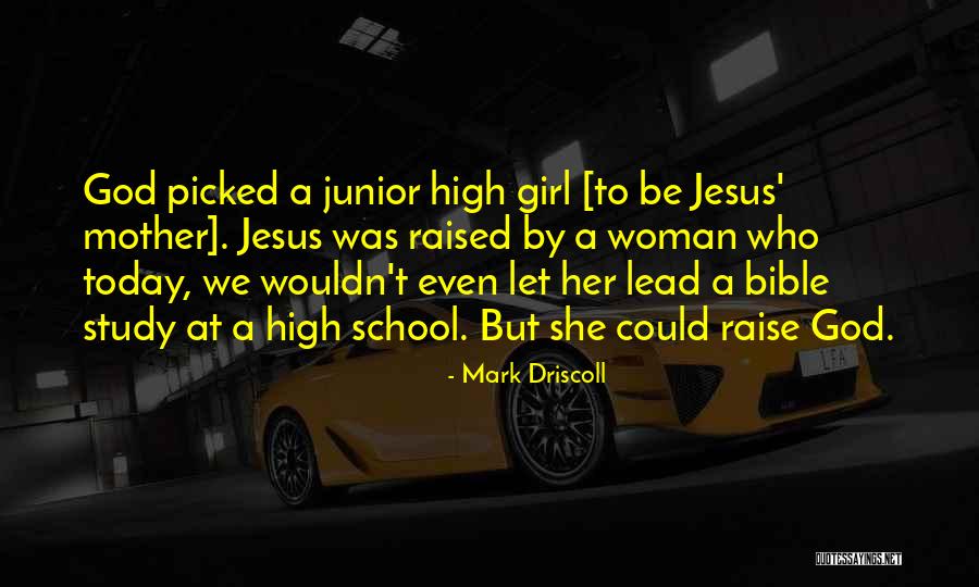 High School Junior Quotes By Mark Driscoll High School Junior Quotes By Mark Driscoll