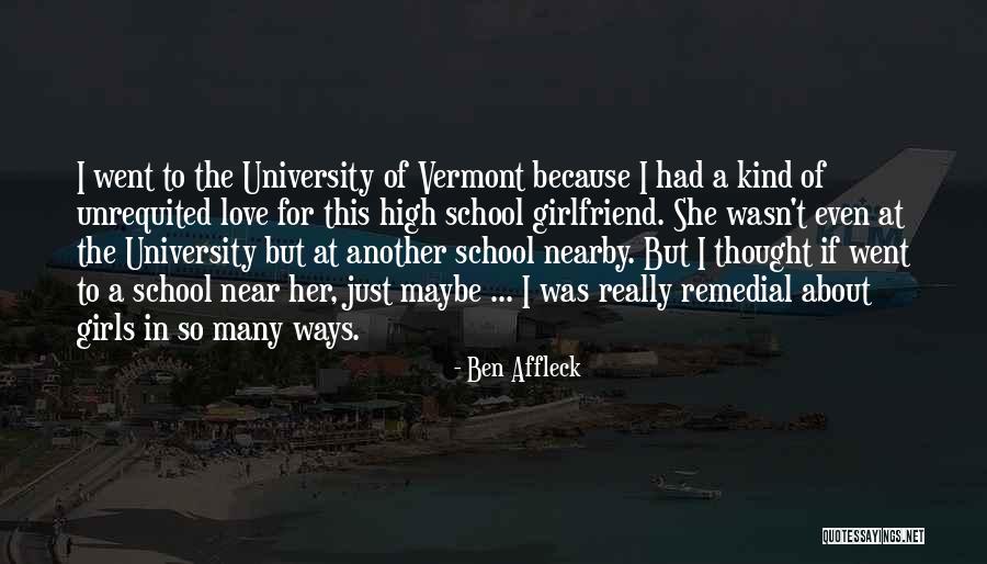 High School Love Quotes By Ben Affleck High School Love Quotes By Ben Affleck