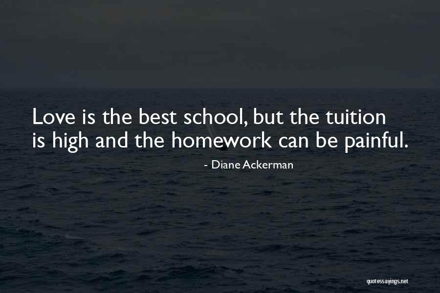 High School Love Quotes By Diane Ackerman
