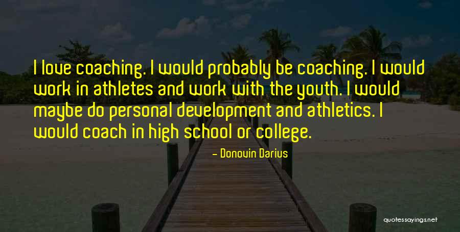 High School Love Quotes By Donovin Darius High School Love Quotes By Donovin Darius