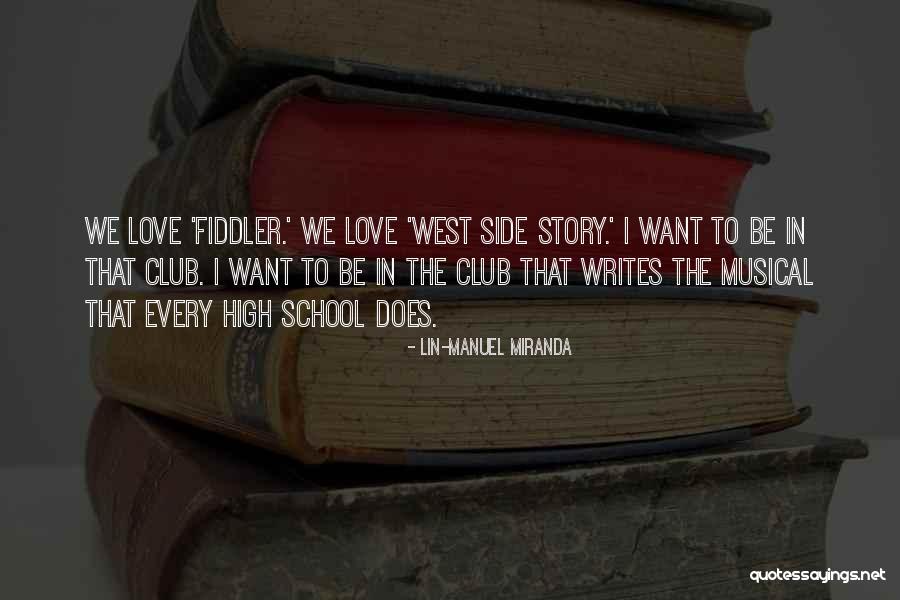High School Love Quotes By Lin-Manuel Miranda High School Love Quotes By Lin-Manuel Miranda