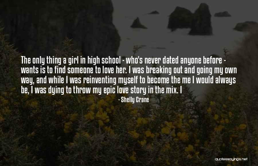 High School Love Quotes By Shelly Crane High School Love Quotes By Shelly Crane