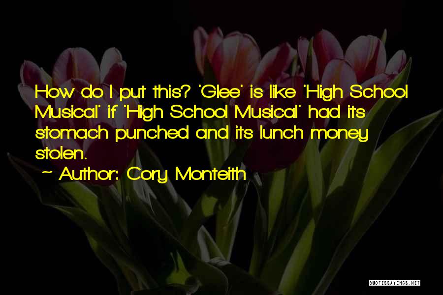 High School Lunch Quotes By Cory Monteith