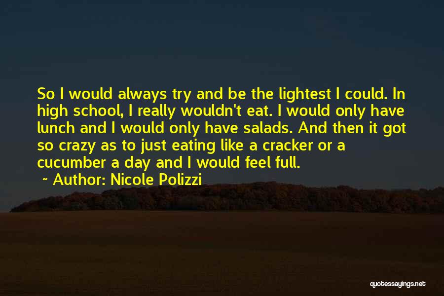 High School Lunch Quotes By Nicole Polizzi