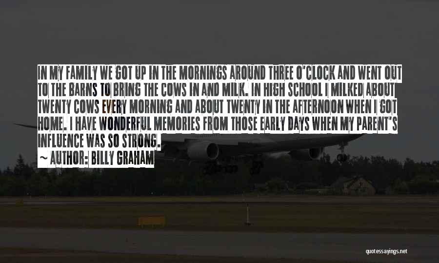 High School Memories Quotes By Billy Graham