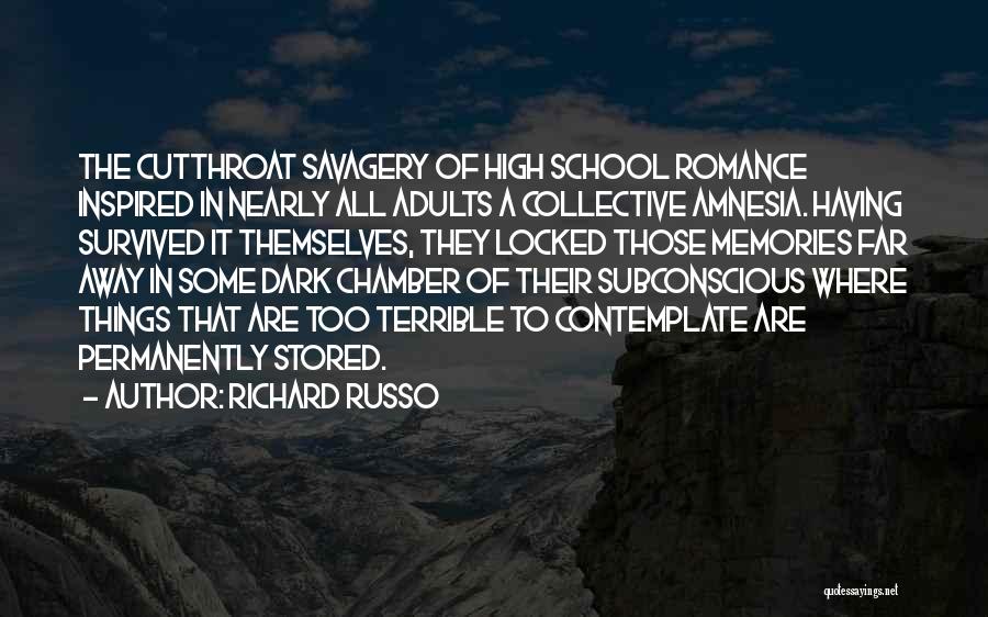 High School Memories Quotes By Richard Russo