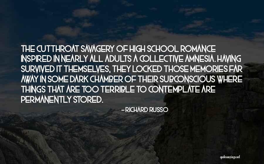 High School Memories Quotes By Richard Russo