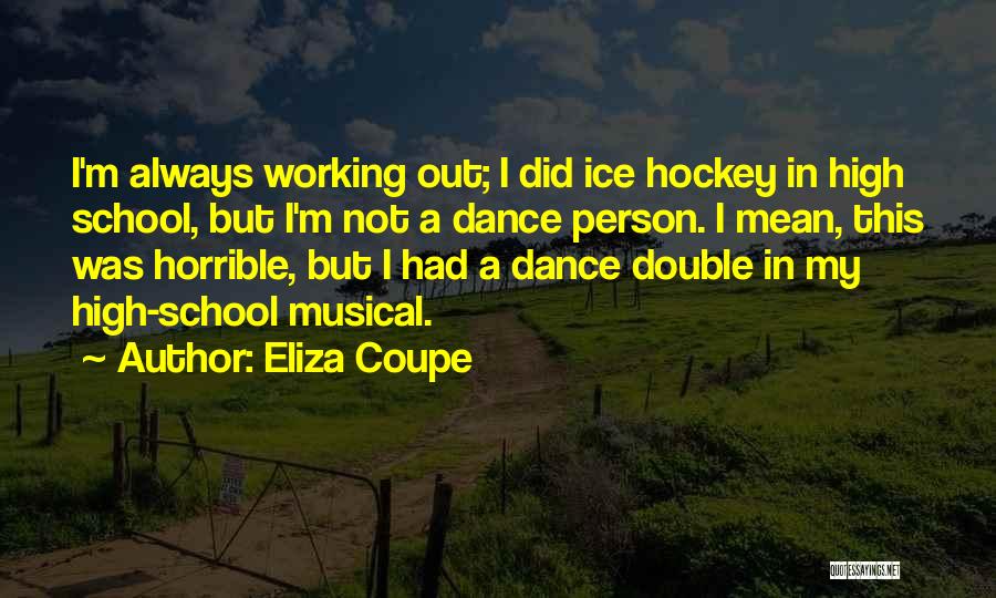 High School Musical Quotes By Eliza Coupe