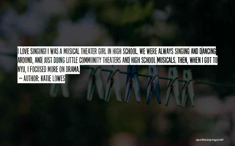 High School Musical Quotes By Katie Lowes