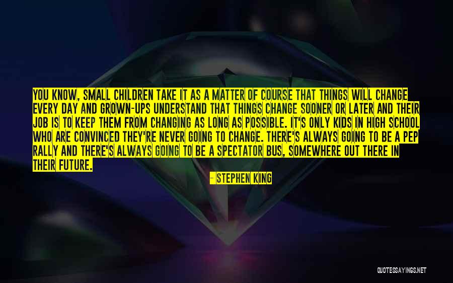 High School Pep Rally Quotes By Stephen King