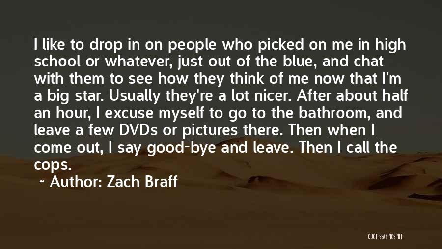 High School Pictures Quotes By Zach Braff